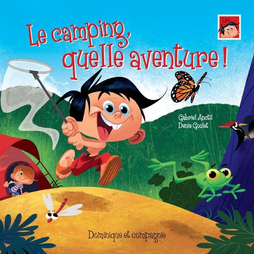 Le camping, quelle aventure! - Niveau de lecture 3 - Gabriel Anctil - Dominique et compagnie