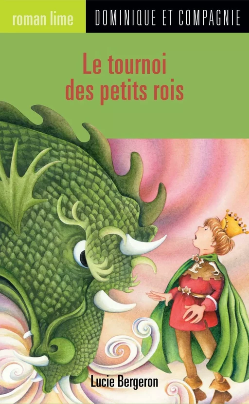 Le tournoi des petits rois - Niveau de lecture 5 - Lucie Bergeron - Dominique et compagnie