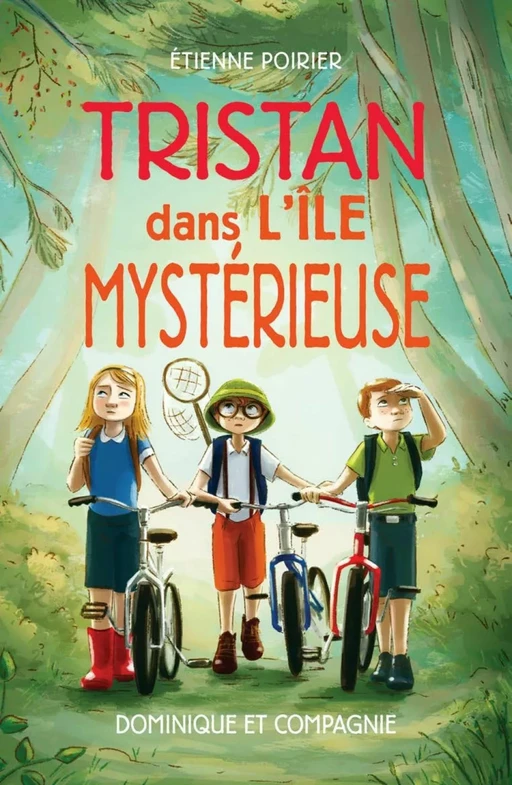 Tristan dans l’île mystérieuse - Niveau de lecture 8 - Étienne Poirier - Dominique et compagnie