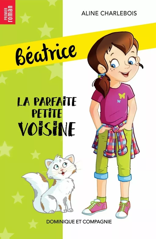 La parfaite petite voisine - Niveau de lecture 5 - Aline Charlebois - Dominique et compagnie