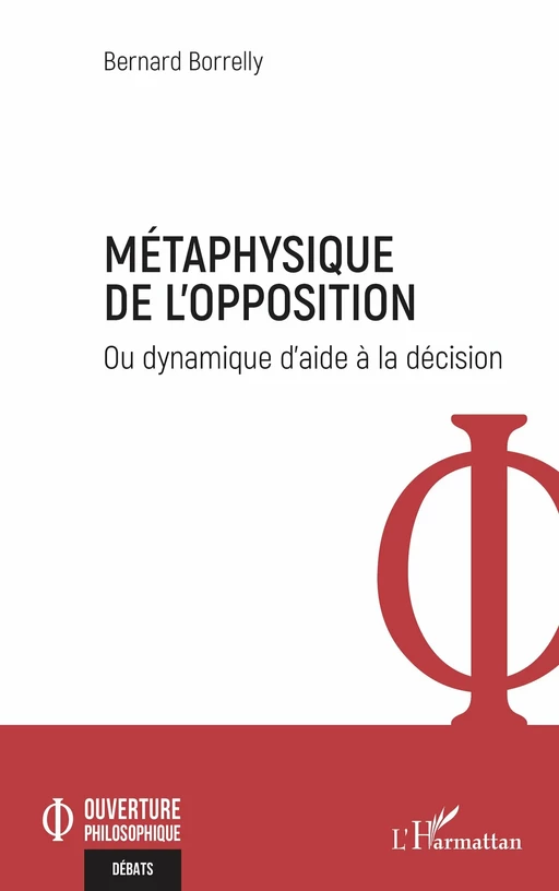 Métaphysique de l'opposition - Bernard Borrelly - Editions L'Harmattan