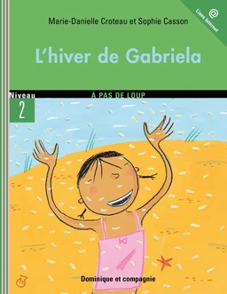 L’hiver de Gabriela - Niveau de lecture 3