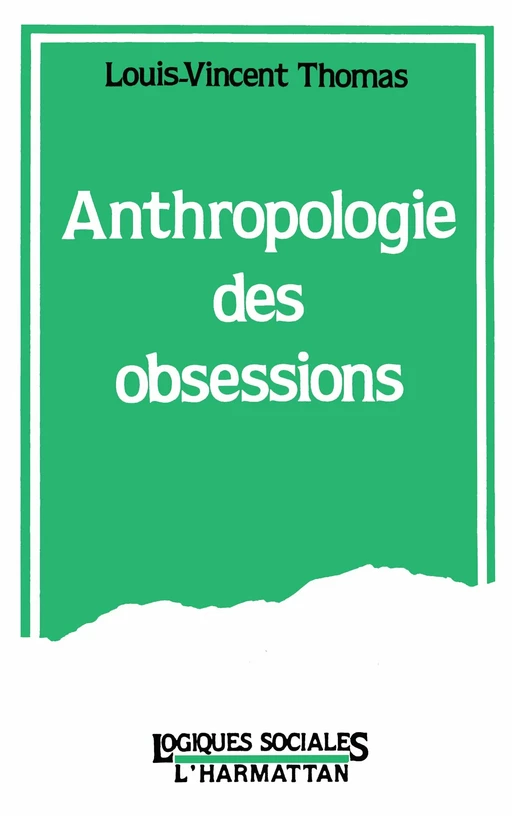 Anthropologie des obsessions - Louis-Vincent Thomas - Editions L'Harmattan