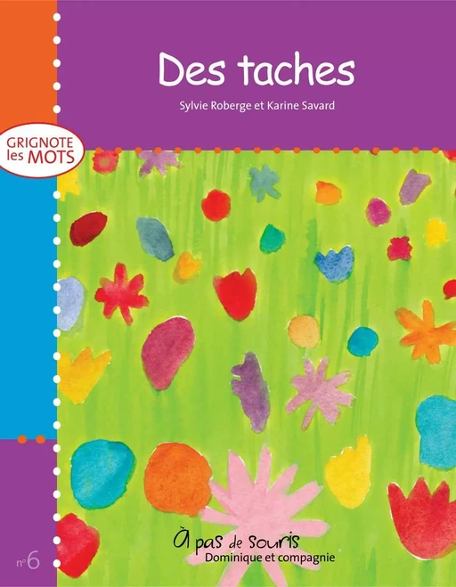 Des taches - Niveau de lecture 2 - Sylvie Roberge - Dominique et compagnie