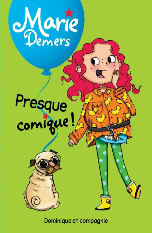 Presque comique ! - Niveau de lecture 5 - Marie Demers - Dominique et compagnie