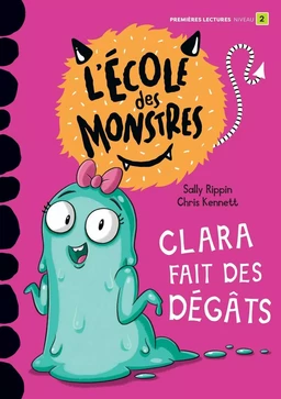 Clara fait des dégâts - Niveau de lecture 2