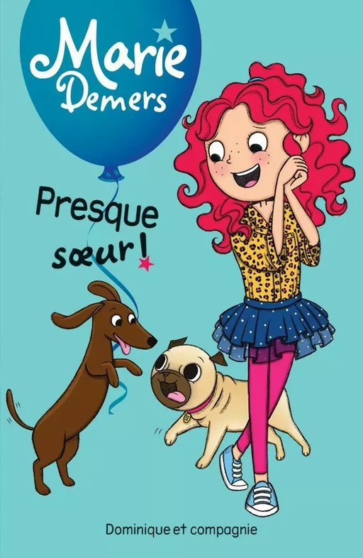 Presque sœur! - Niveau de lecture 5 - Marie Demers - Dominique et compagnie