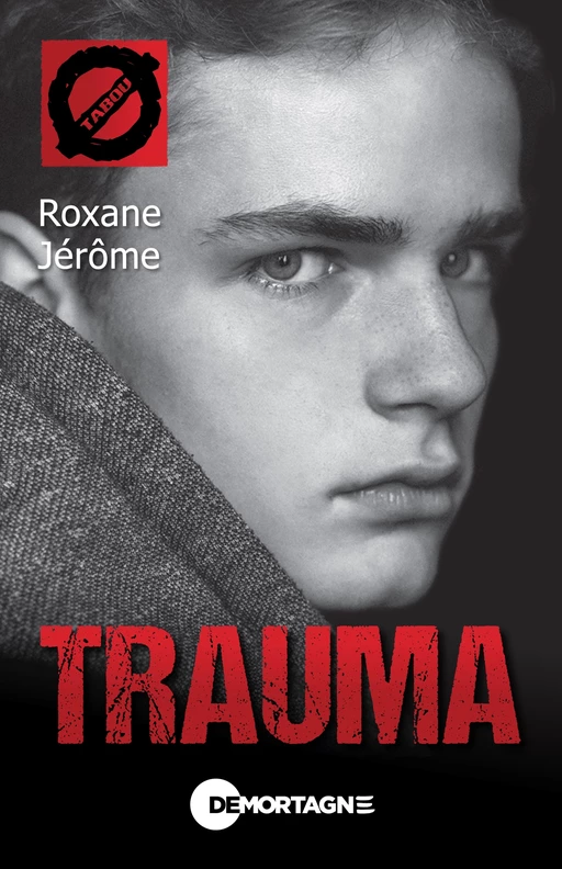 Trauma (68) - Roxane Jérôme - Éditions de Mortagne