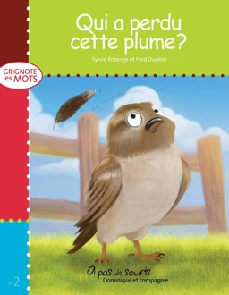 Qui a perdu cette plume? - Niveau de lecture 1