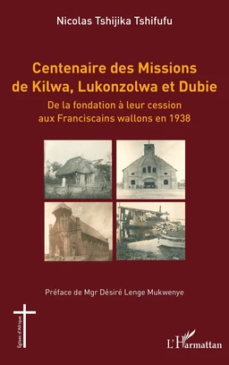 Centenaire des Missions de Kilwa, Lukonzolwa et Dubie