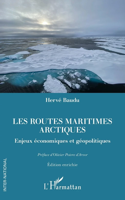 Les routes maritimes arctiques - Hervé Baudu - Editions L'Harmattan