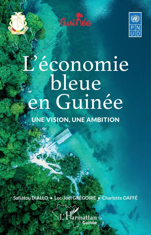 L’économie bleue en Guinée - Safiatou Diallo, Luc-Joël Grégoire, Charlotte Daffé - Editions L'Harmattan