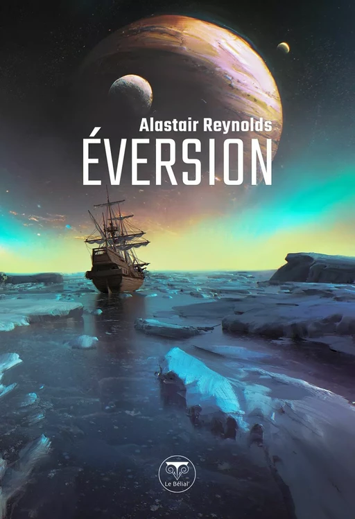 Éversion - Alastair Reynolds - Le Bélial