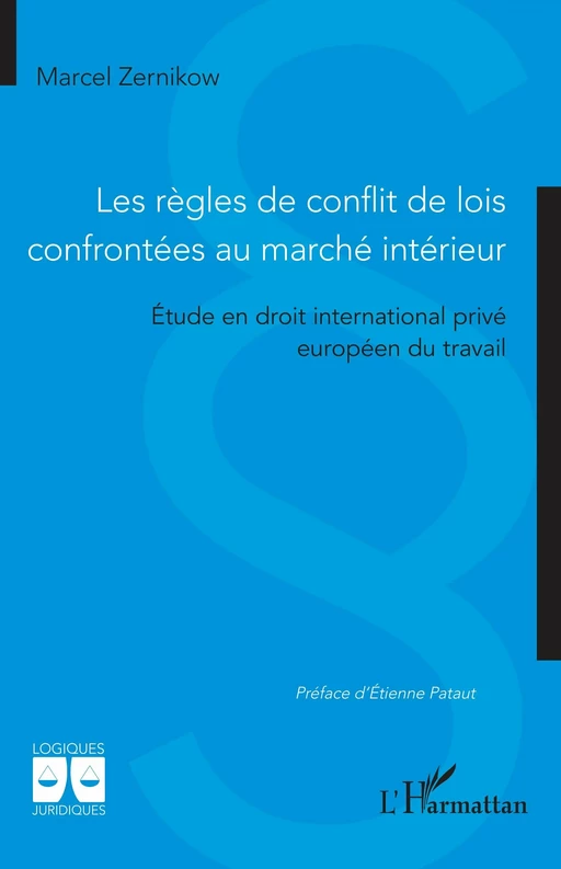 Les règles de conflit de lois confrontées au marché intérieur - Marcel Zernikow - Editions L'Harmattan