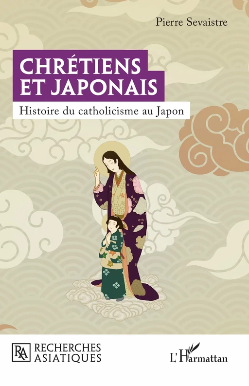 Chrétiens et Japonais - Pierre Sevaistre - Editions L'Harmattan