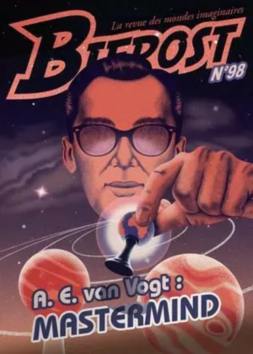 Bifrost n° 98 - Alfred E. van Vogt, Franck Ferric, Thierry Di Rollo, Vandana Singh, Michel Pagel - Le Bélial