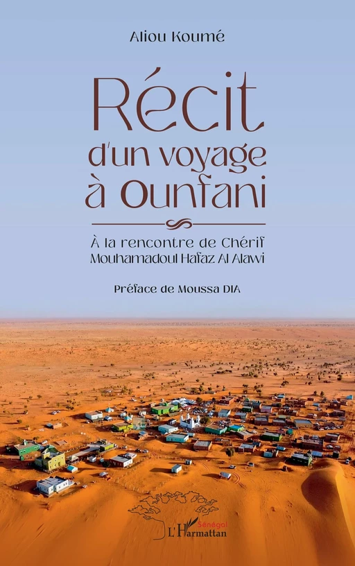 Récit d'un voyage à Ounfani - Koumé Aliou - Harmattan Sénégal