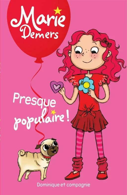 Presque populaire ! - Niveau de lecture 5 - Marie Demers - Dominique et compagnie