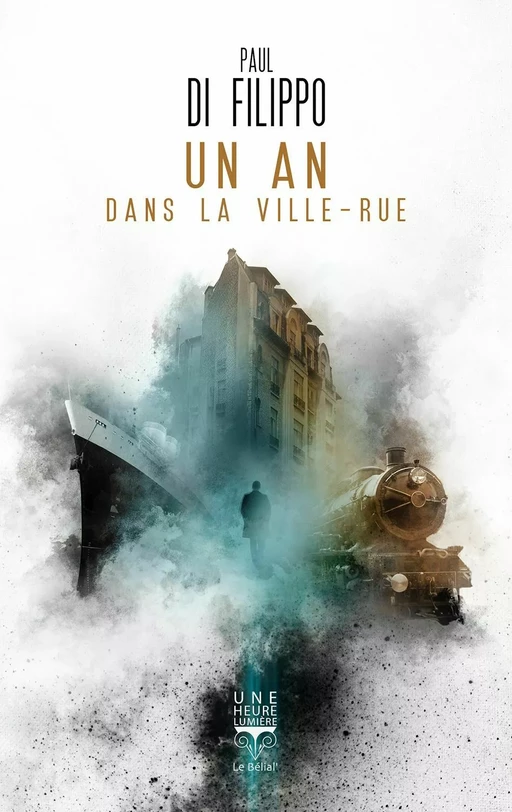 Un an dans la Ville-Rue - Paul Di Filippo - Le Bélial