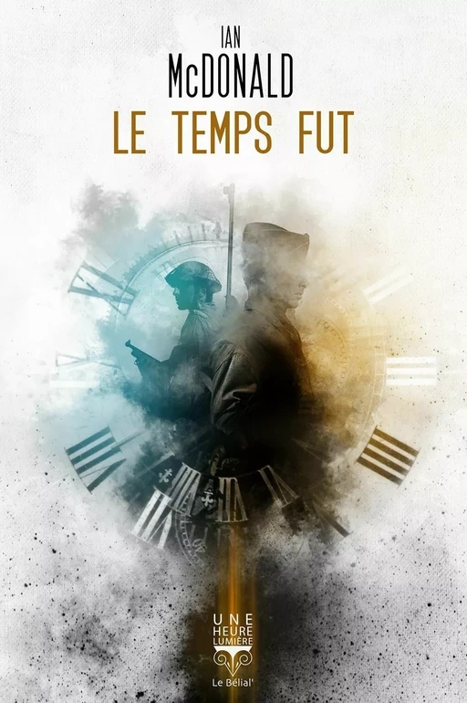 Le temps fut - Ian Mcdonald - Le Bélial