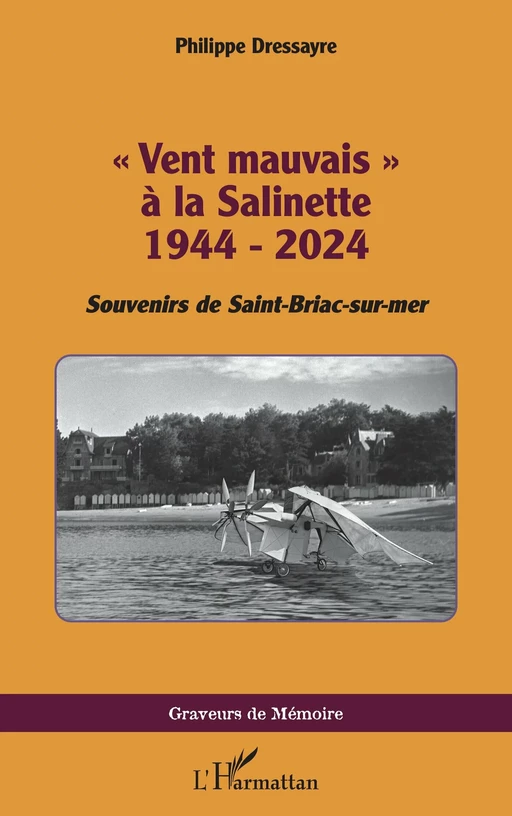 « Vent mauvais » à la Salinette 1944 - 2024 - Philippe Dressayre - Editions L'Harmattan