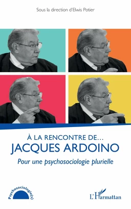 À la rencontre de… Jacques Ardoino