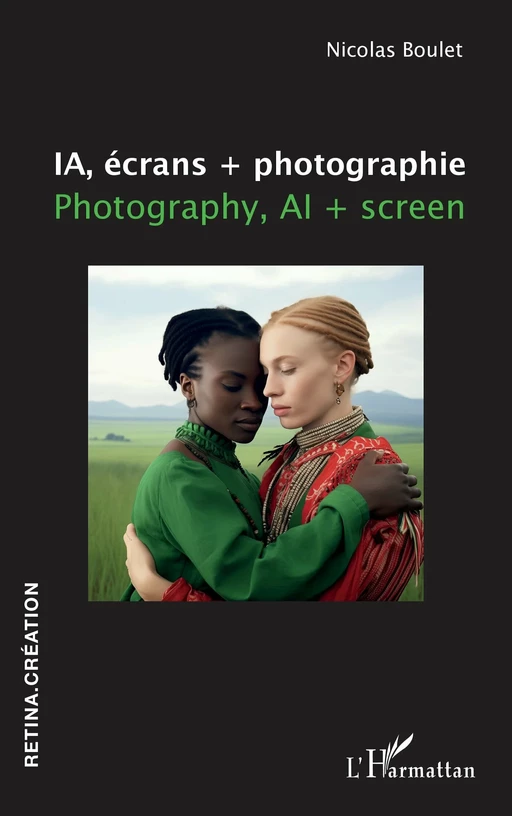 IA, écrans + photographie - Nicolas Boulet - Editions L'Harmattan