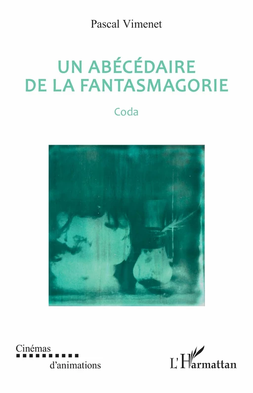 Un abécédaire de la fantasmagorie - Pascal Vimenet - Editions L'Harmattan