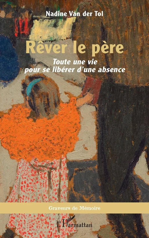 Rêver le père - Nadine Van der Tol - Editions L'Harmattan