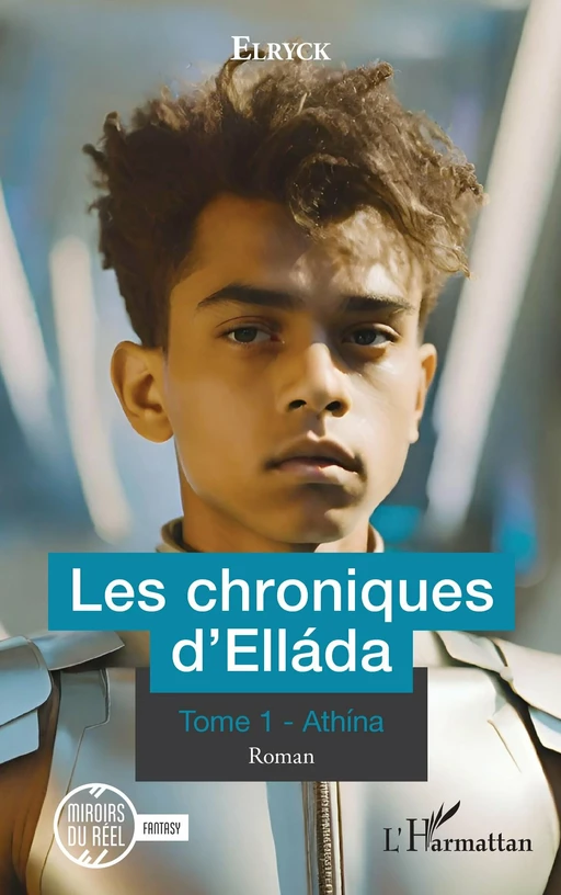 Les chroniques d’Elláda -  Elryck - Editions L'Harmattan