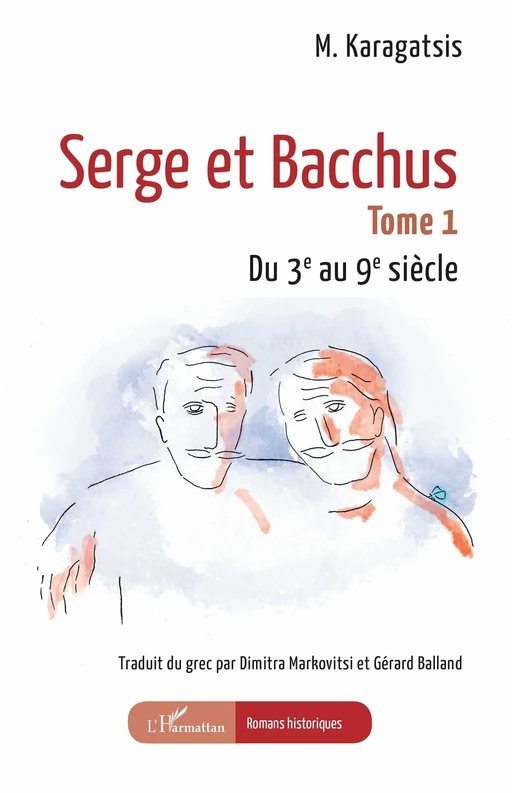 Serge et Bacchus -  M. Karagatsis - Editions L'Harmattan