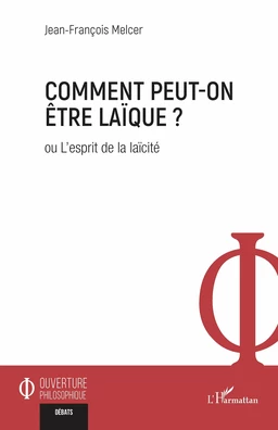 Comment peut-on être laïque ?