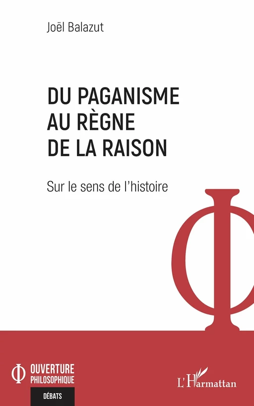 Du paganisme au règne de la raison - Joël Balazut - Editions L'Harmattan