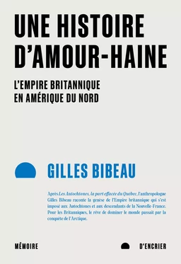 Une histoire d'amour-haine: L'Empire britannique en Amérique du Nord