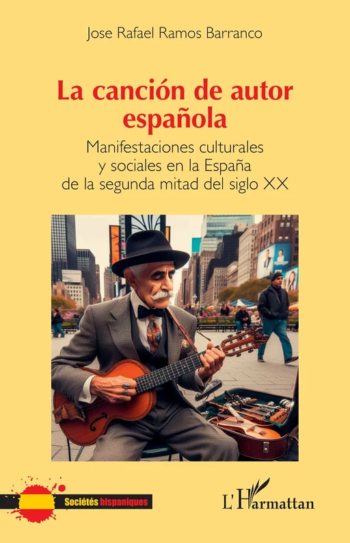 La canción de autor española - Jose Rafael Ramos Barranco - Editions L'Harmattan