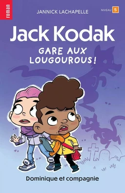 Jack Kodak - Gare aux lougourous! - Niveau de lecture 5