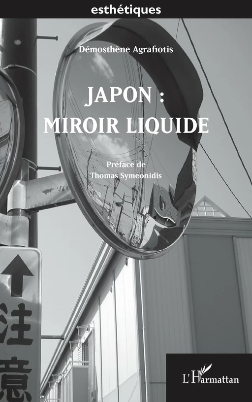 Japon : Miroir Liquide - Démosthène Agrafiotis - Editions L'Harmattan