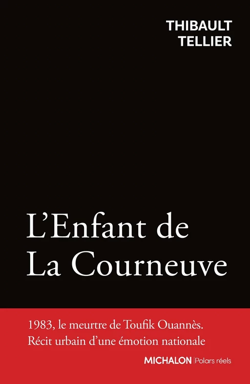 L'Enfant de La Courneuve - Thibault Tellier - Michalon