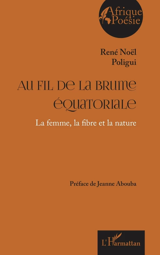 Au fil de la brume équatoriale - René Noël Poligui - Editions L'Harmattan