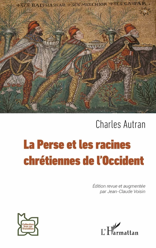 La Perse et les racines chrétiennes de l’Occident - Charles Autran - Editions L'Harmattan