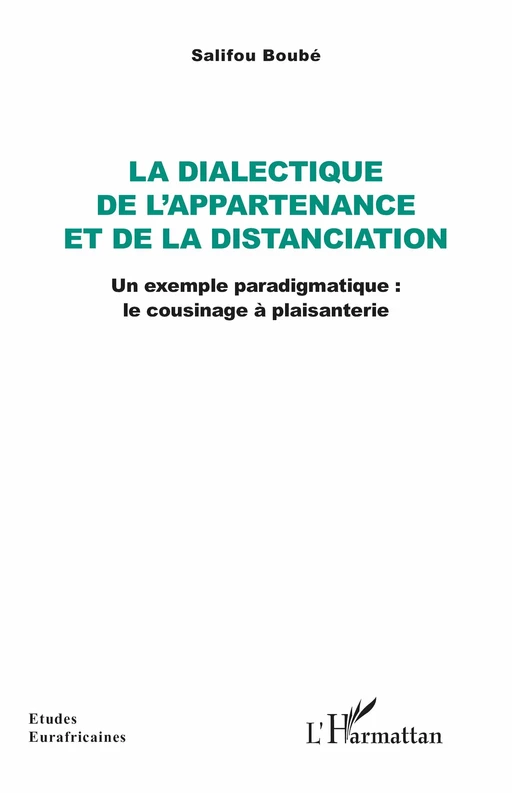 La dialectique de l’appartenance et de la distanciation - Salifou Boubé - Editions L'Harmattan