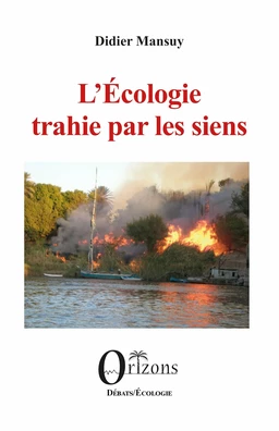 L’Écologie trahie par les siens