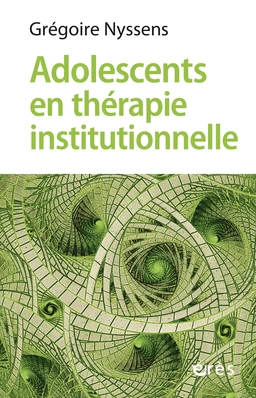 Adolescents en thérapie institutionnelle