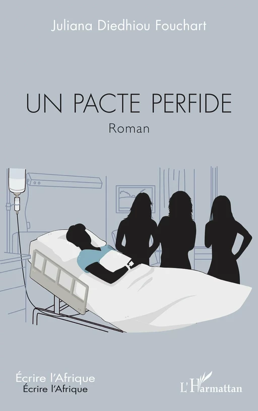 Un pacte perfide - Juliana Diedhiou Fouchart - Editions L'Harmattan