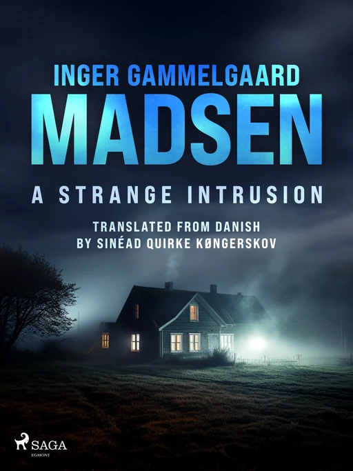 A Strange Intrusion - Inger Gammelgaard Madsen - Saga Egmont International