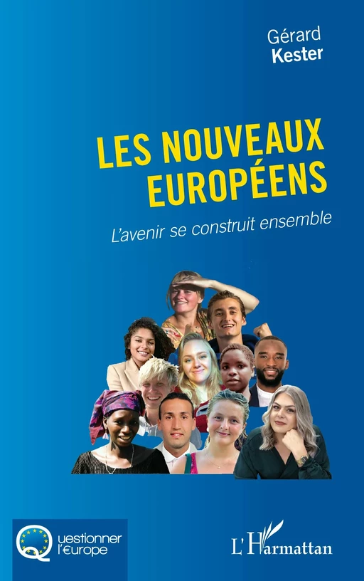 Les nouveaux Européens - Gérard Kester - Editions L'Harmattan