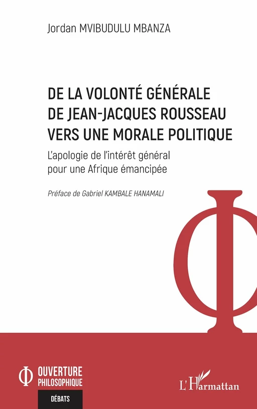 De la volonté générale de Jean-Jacques Rousseau vers une morale politique - Jordan Mvibudulu Mbanza - Editions L'Harmattan