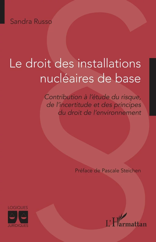 Le droit des installations nucléaires de base - Sandra Russo - Editions L'Harmattan