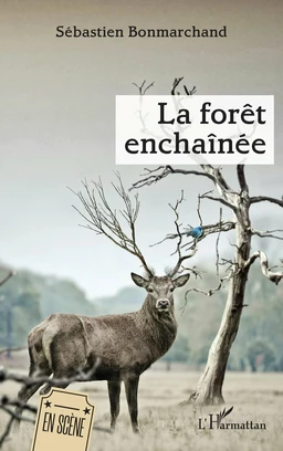 La forêt enchaînée