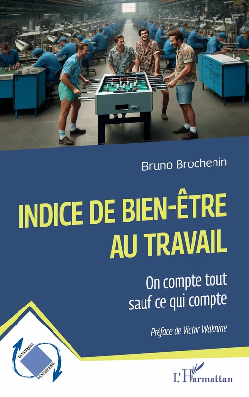 Indice de bien-être au travail - Bruno Brochenin - Editions L'Harmattan